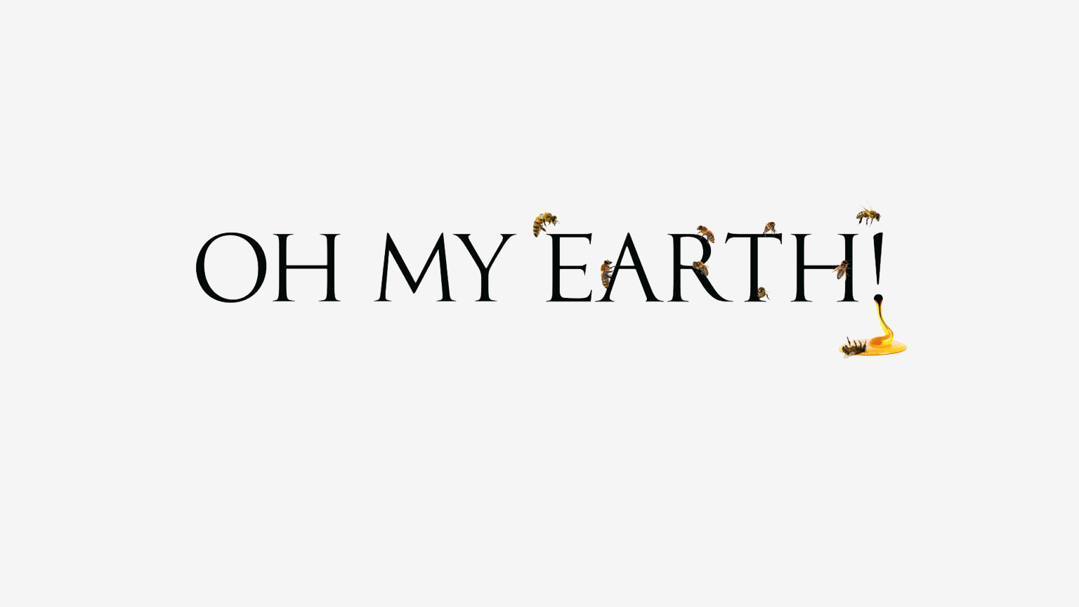 Oh My Earth